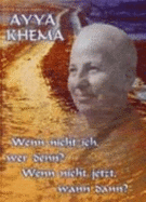 Wenn Nicht Ich, Wer Denn-Wenn Nicht Jetzt, Wann Dann? : VortrGe Zur Buddhistischen Praxis FR Die Nonnen Und Anagarikas Auf Parappuduwa Nuns Island, Sri Lanka (Hardback) - Khema Ayya