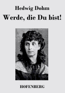 Werde, die Du bist!