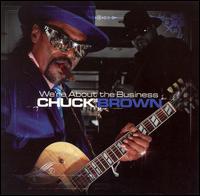 We're About the Business - Chuck Brown