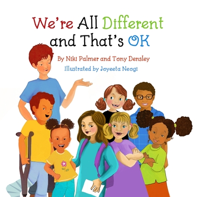 We're All Different and That's OK - Palmer, Niki, and Densley, Tony