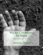 We're Counting In Irish: Numbers 1-20