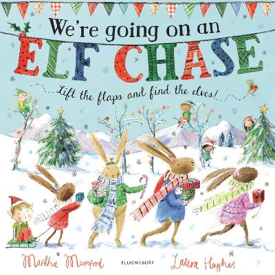 We're Going on an Elf Chase: A Lift-the-Flap Adventure - Mumford, Martha