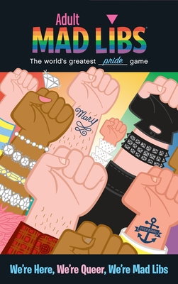 We're Here, We're Queer, We're Mad Libs: World's Greatest Word Game - Marks, Karl