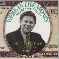 We're in the Money - The Keith Ingham Manhattan Swingtet