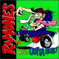 We're Outta Here! - The Ramones