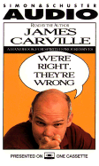 We're Right They're Wrong a Handbook for Spirited Progressives - Carville, James (Read by)