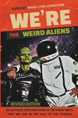 We're the Weird Aliens - Johnstone, Mara Lynn