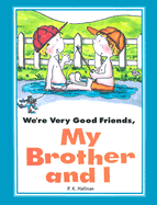 We're Very Good Friends, My Brother and I - Hallinan, P K