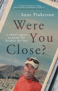 Were You Close?: A sister's quest to know the brother she lost