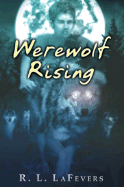 Werewolf Rising - LaFevers, R L