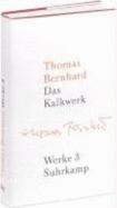 Werke 03. Das Kalkwerk - Hller, Hans; Bernhard, Thomas