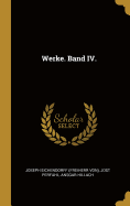 Werke. Band IV.