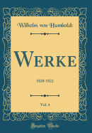 Werke, Vol. 4: 1820-1822 (Classic Reprint)