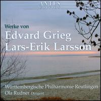 Werke von Edvard Grieg und Lars-Erik Larsson - Wrttemberg Philharmonic; Ola Rudner (conductor)