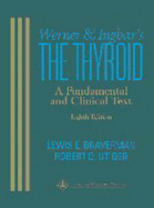 Werner and Ingbar's the Thyroid: A Fundamental and Clinical Text