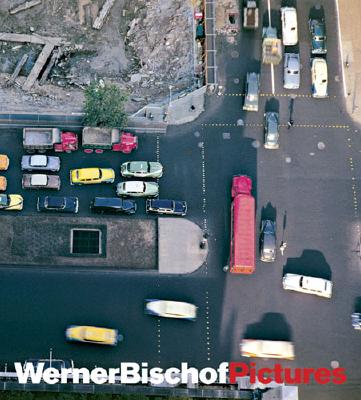 Werner Bischof: Pictures - Bischof, Marco (Editor), and Maurer, Simon (Editor), and Zimmermann (Editor)