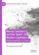 Werner Sombart and the 'Spirit' of Modern Capitalism: Rediscovering a Classic