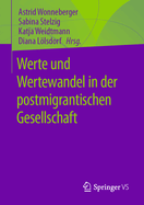 Werte Und Wertewandel in Der Postmigrantischen Gesellschaft