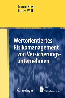 Wertorientiertes Risikomanagement Von Versicherungsunternehmen - Kriele, Marcus, and Wolf, Jochen