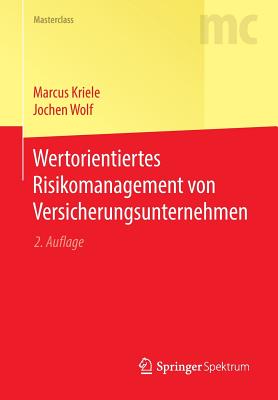 Wertorientiertes Risikomanagement Von Versicherungsunternehmen - Kriele, Marcus, and Wolf, Jochen