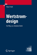 Wertstromdesign: Der Weg Zur Schlanken Fabrik