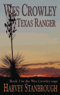 Wes Crowley, Texas Ranger: A Wes Crowley Novel