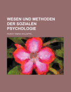 Wesen Und Methoden Der Sozialen Psychologie