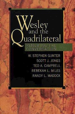 Wesley and the Quadrilateral - Campbell, Ted a, and Gunter, W Stephen, and Jones, Scott J