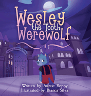 Wesley the Tooth Werewolf