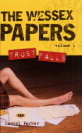 Wessex Papers #1: Trust Falls - Parker, Daniel