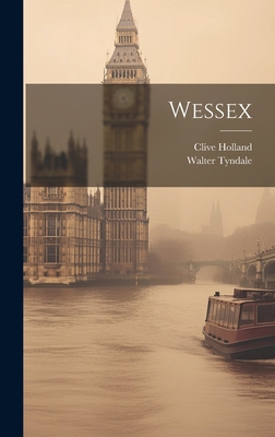 Wessex - Holland, Clive, and Tyndale, Walter