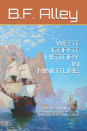 West Coast History in Miniature: PACIFIC OCEAN MEXICO CALIFORNIA and the OREGON, WASHINGTON TERRITORIES