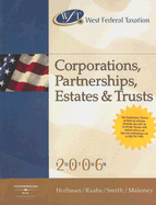 West Federal Taxation: Corporations, Partnerships, Estates, and Trusts