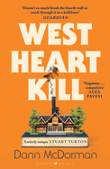 West Heart Kill: An outrageously original work of meta fiction
