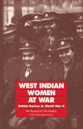 West Indian Women at War: British Racism in World War II