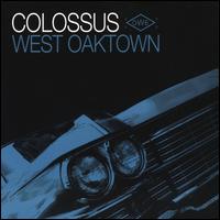 West Oaktown - Colossus