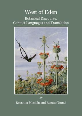 West of Eden: Botanical Discourse, Contact Languages and Translation - Masiola, Rosanna