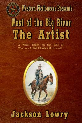 West of the Big River: The Artist - Lowry, Jackson