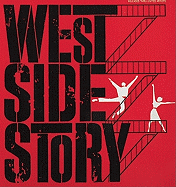 West Side Story - Laurents, Arthur, and Sondheim, Stephen (Composer)