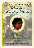 West to a Land of Plenty: The Diary of Teresa Angelino Viscardi