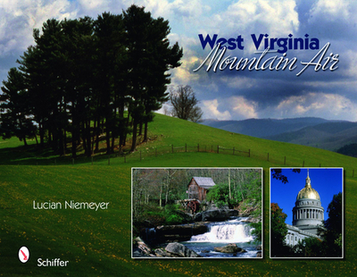 West Virginia: Mountain Air - Niemeyer, Lucian, Mr.