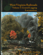 West Virginia Railroads Volume 5: Geared Logging Locomotives