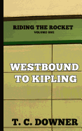 Westbound to Kipling