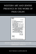 Western Art and Jewish Presence in the Work of Paul Celan: Roots and Ramifications of the Meridian Speech