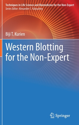 Western Blotting for the Non-Expert - Kurien, Biji T