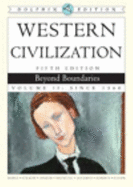 Western Civilization: Beyond Boundaries, Dolphin Edition, Volume II