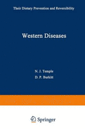 Western Diseases: Their Dietary Prevention and Reversibility