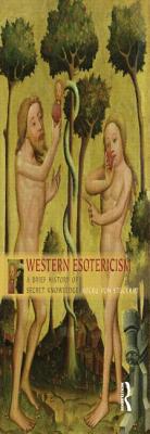 Western Esotericism: A Brief History of Secret Knowledge - von Stuckrad, Kocku