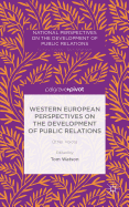 Western European Perspectives on the Development of Public Relations: Other Voices