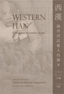 Western Han: A Yangzhou Storyteller's Script